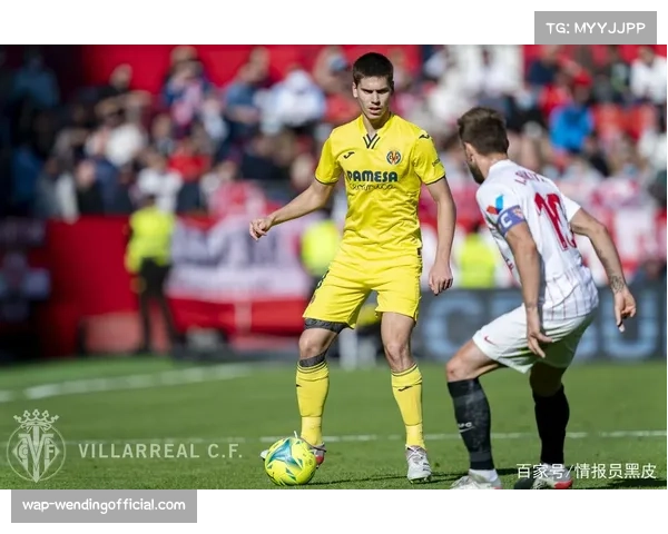 预期助攻指标成战术评估关键 比利亚雷亚尔进攻体系效率解析